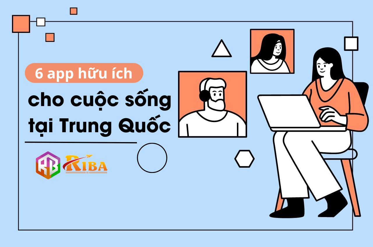 6 app vo cung huu ich cho cuoc song tai Trung Quoc