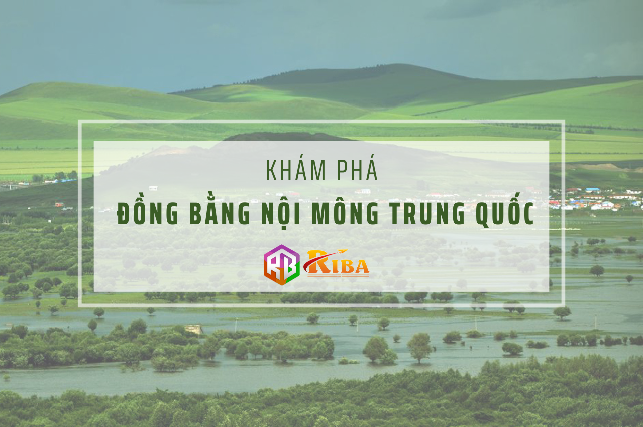 kham-pha-dong-bang-noi-mong-trung-quoc