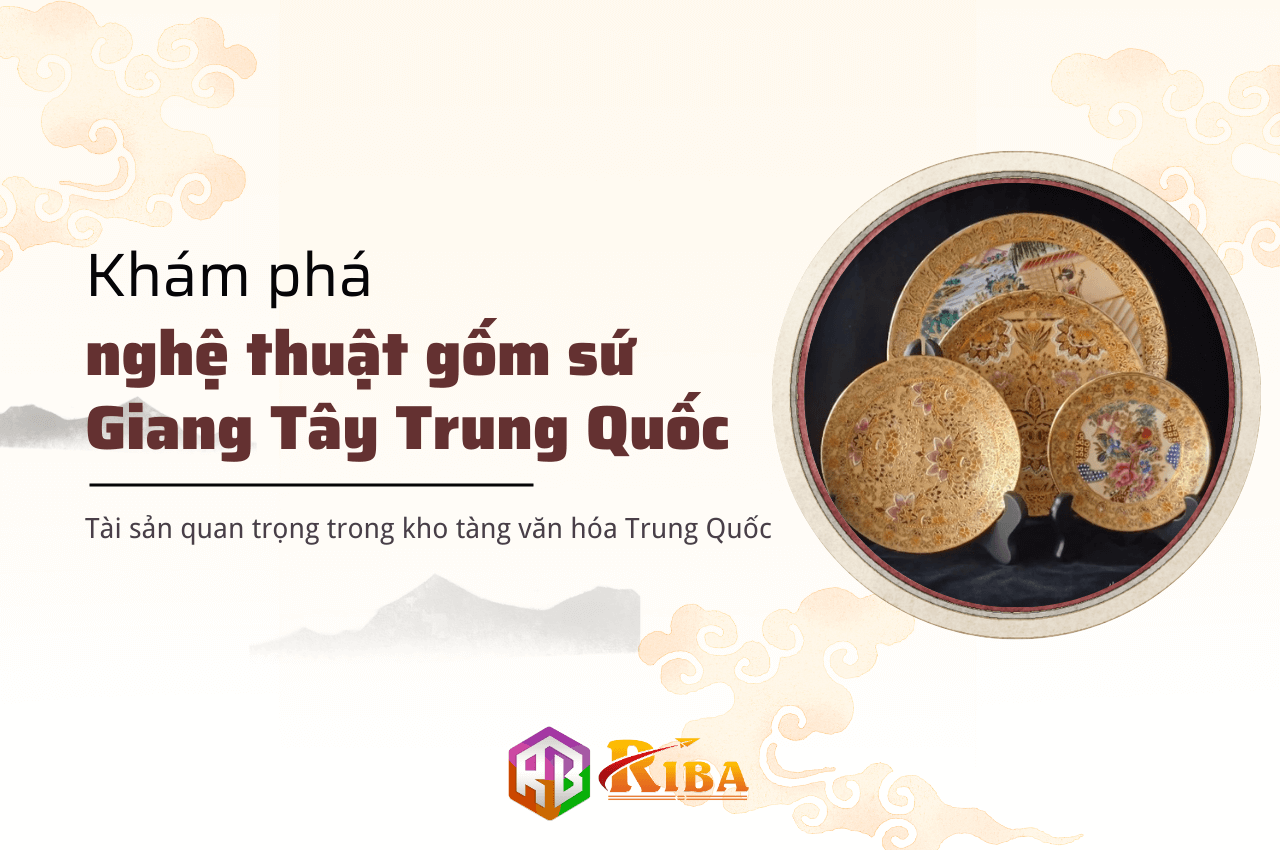 kham-pha-nghe-thuat-gom-su-giang-tay-trung-quoc