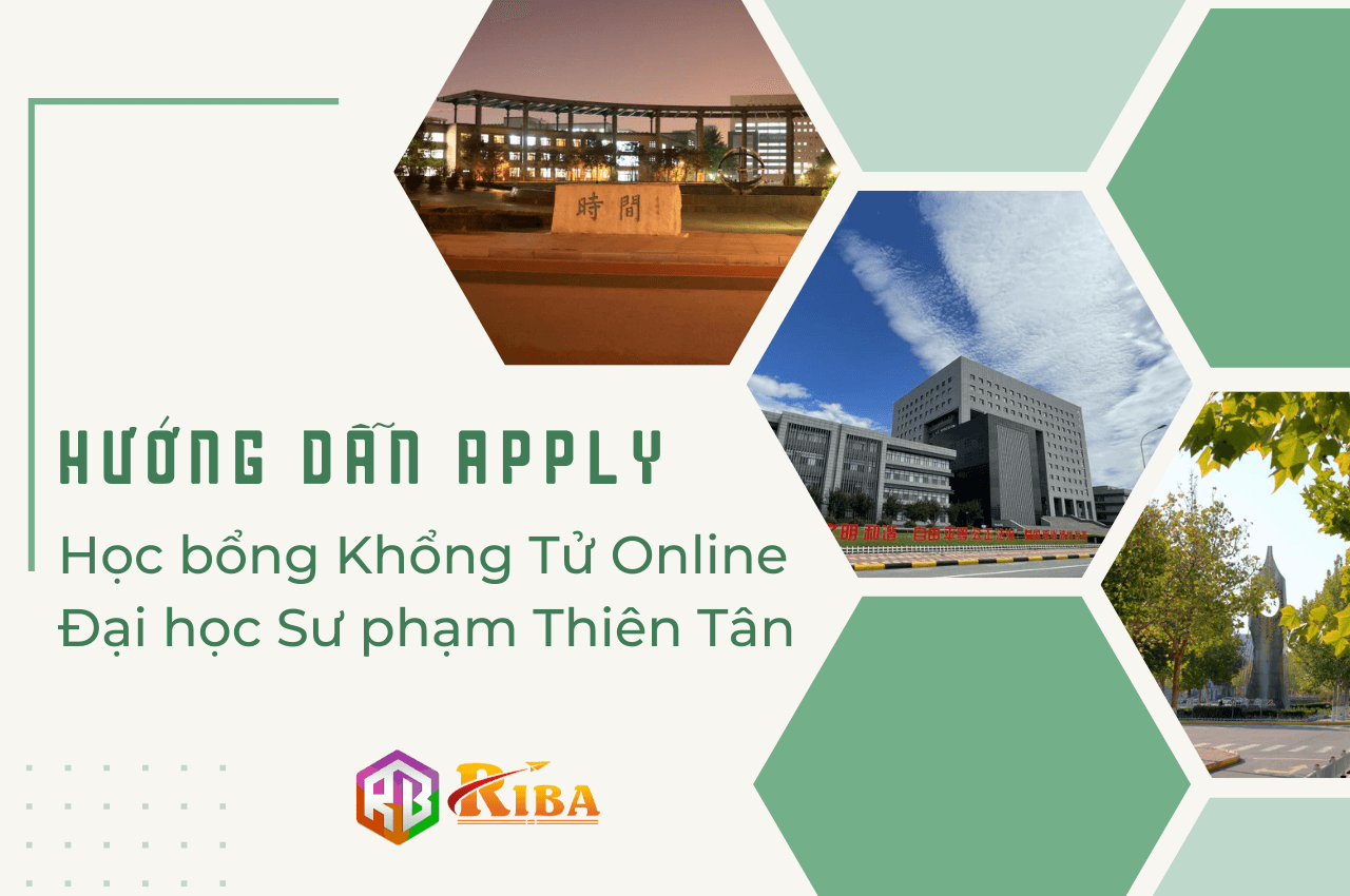 Hướng dẫn Apply Học bổng Khổng Tử Online Đại học Sư phạm Thiên Tân