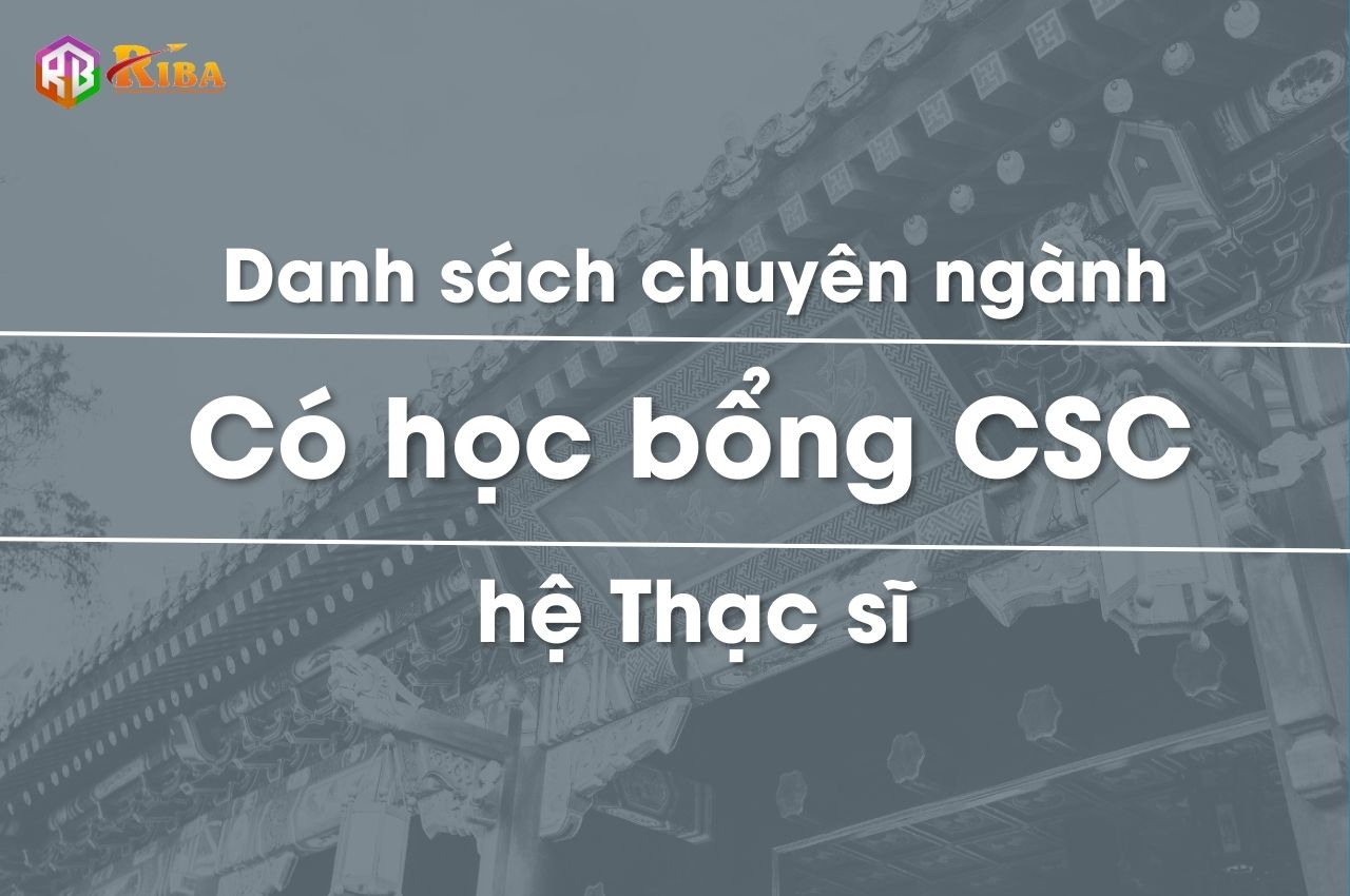 danh-sach-chuyen-nganh-co-hoc-bong-csc-he-thac-si