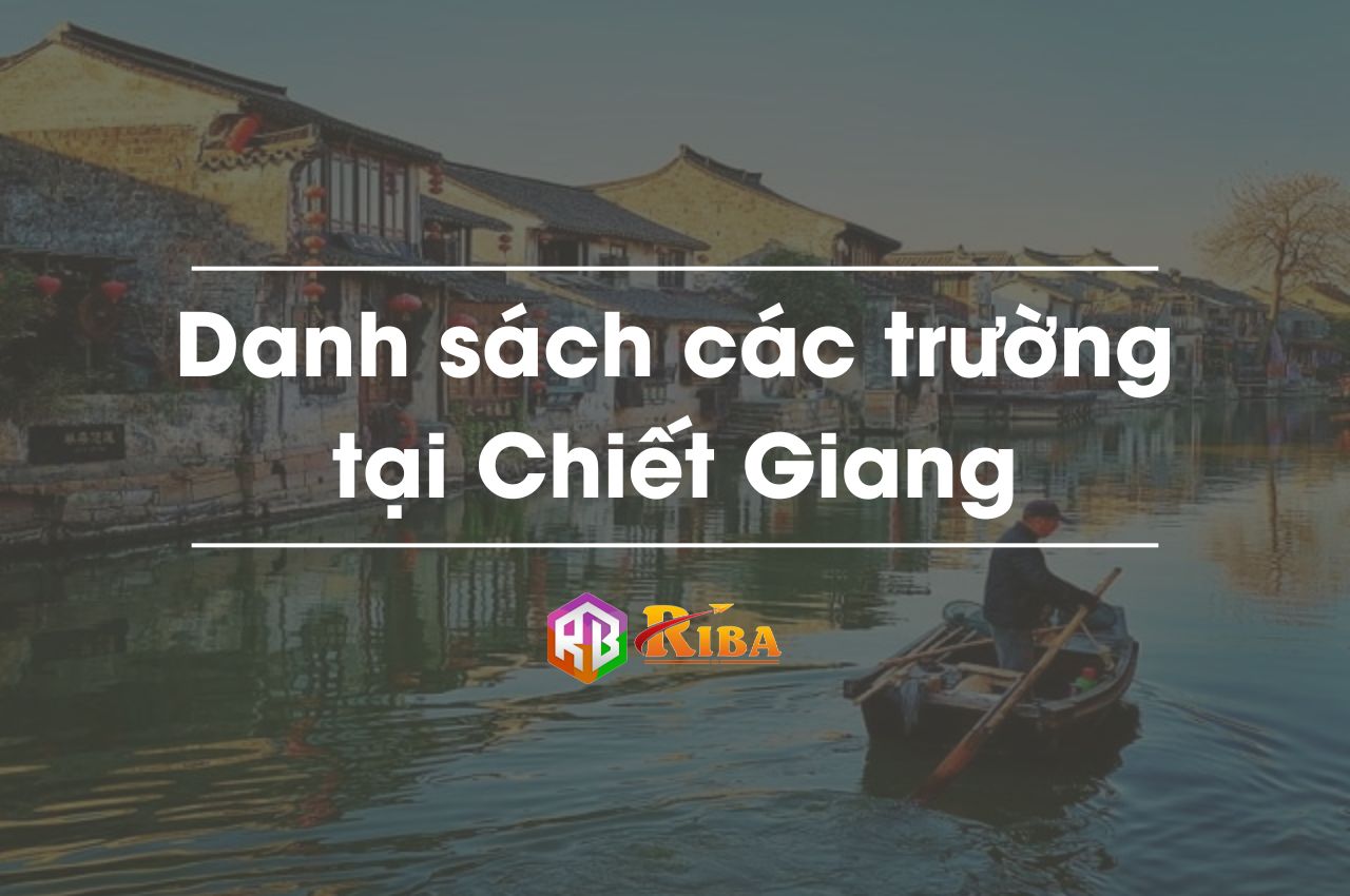 danh sach cac truong tai chiet giang