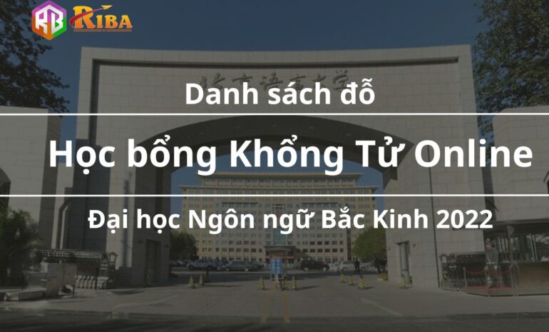 danh-sach-hoc-bong-khong-tu-online-dai-hoc-ngon-ngu-bac-kinh-2022