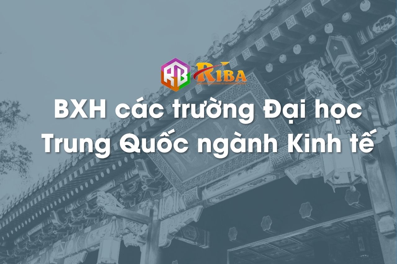 BXH-cac-truong-Dai-hoc-Trung-Quoc-nganh-Kinh-te