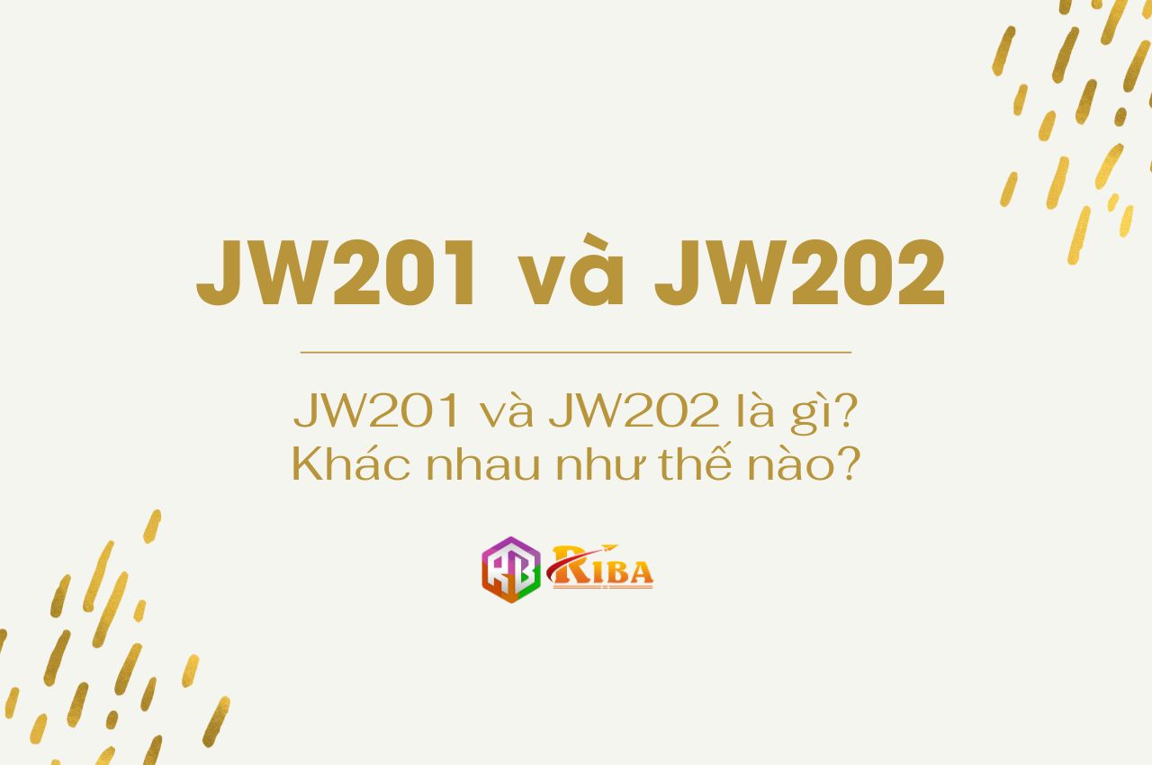 jw201-va-jw202-la-gi-khac-nhau-nhu-the-nao