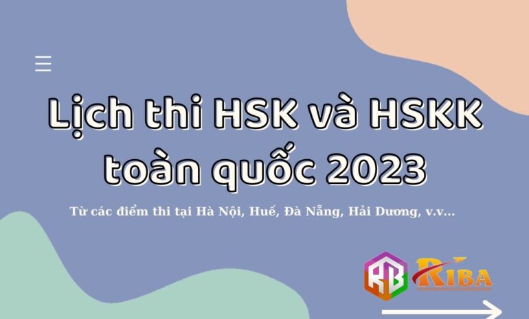 Lich thi HSK va HSKK toan quoc 2023