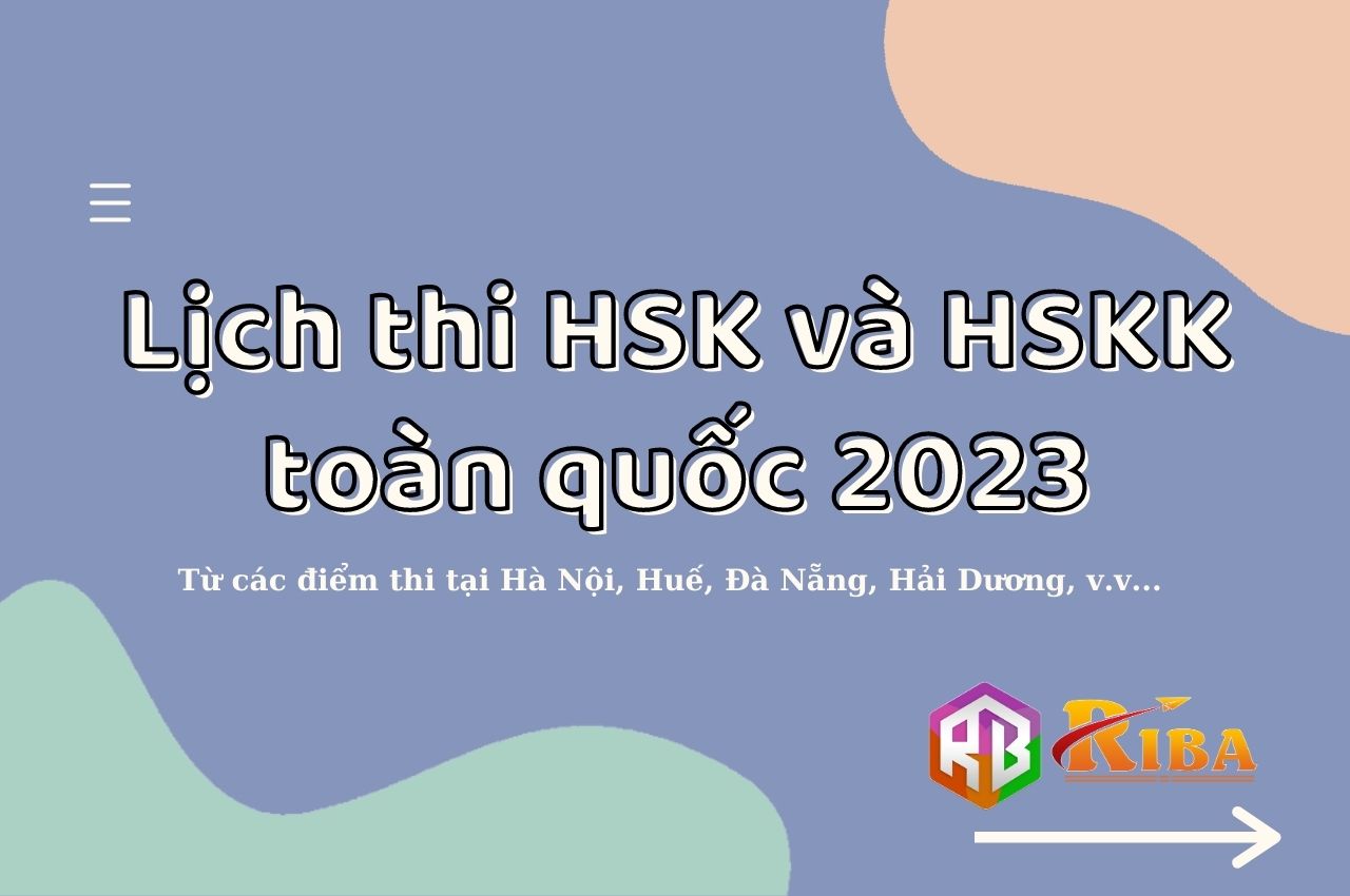 Lịch thi HSK và HSKK toàn quốc 2023