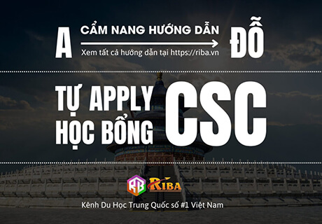 Hướng dẫn apply học bổng CSC - Riba.vn